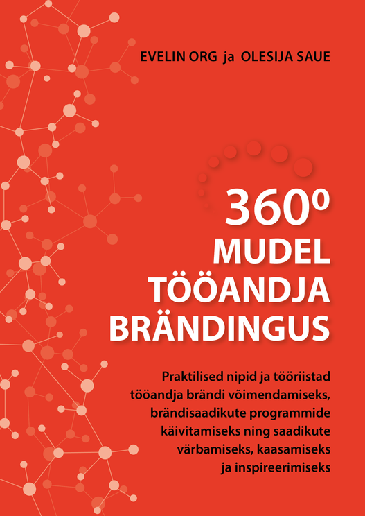 Raamatu "360 kraadi mudel tööandja brändingus" kaas.